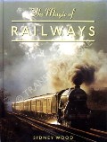 Book cover of The Magic of Railways  by WOOD, Sydney 